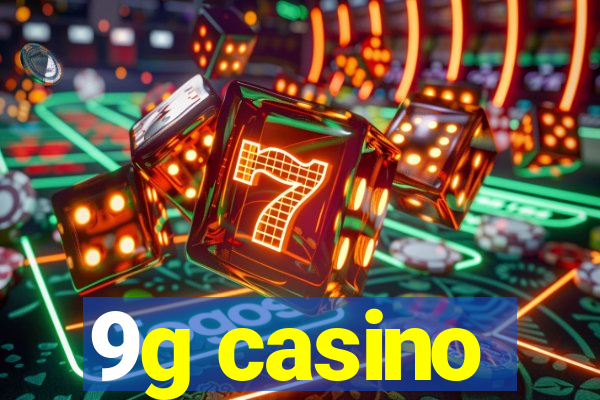 9g casino